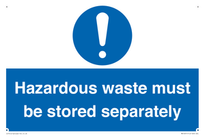 Hazardous Waste Must Be Stored Separately Sign